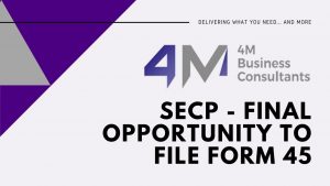 SECP – Final Opportunity to file Form 45